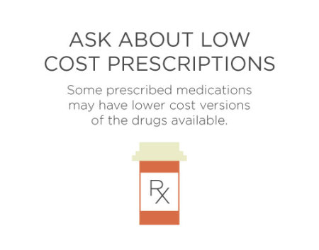 ask about low-cost prescriptions