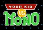 Illustration - Your kid vs mono