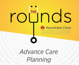 Advance Care Planning - The Rounds Podcast: Advance Directives