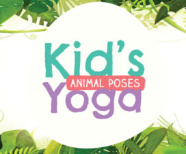 Bright illustration: "Kid's animal poses yoga" - Yoga for kids