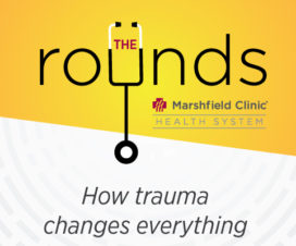 The Rounds: How trauma changes everything, featuring Dr. Kristen Iniguez