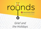 The Rounds Podcast - Grief and the Holidays
