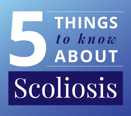 5 thins to know about scoliosis