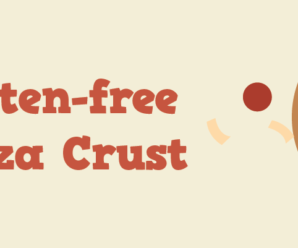 Gluten free pizza crust: Living with celiac disease