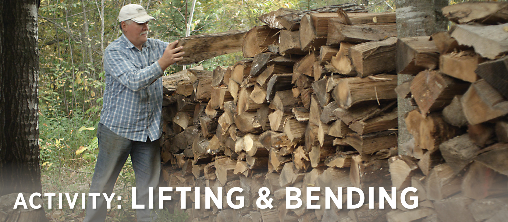 man stacking firewood for lifting and bending exercise before hunting